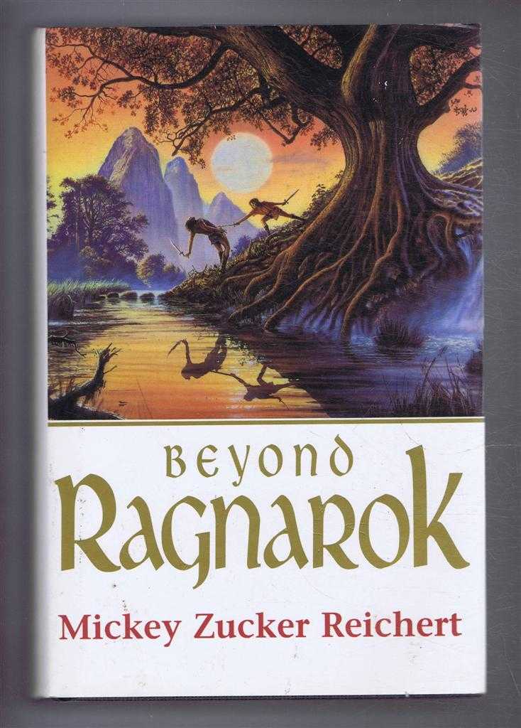 Mickey Zucker Reichert - Beyond Ragnarok. The Renshai Chronicles: Volume One