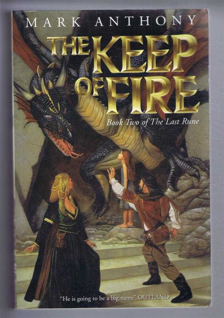Mark Anthony - The Keep of Fire, Book Two of the Last Rune
