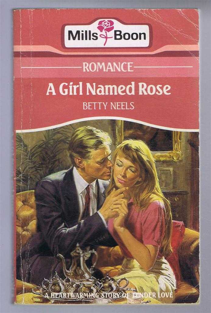 Betty Neels - A Girl Named Rose