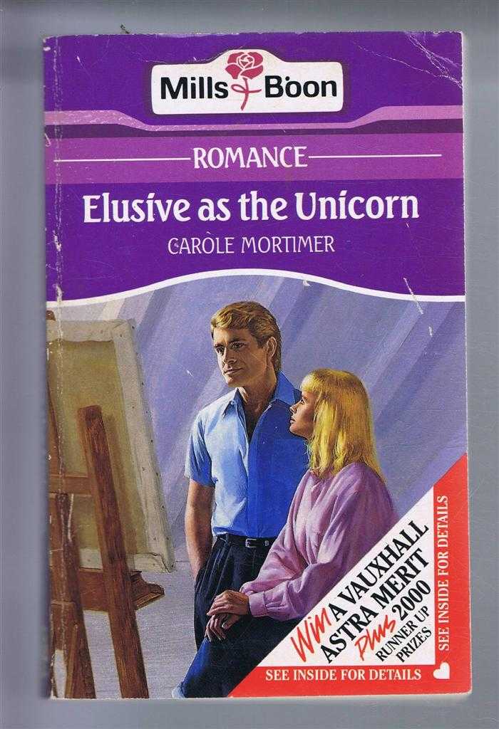 Carole Mortimer - Elusive as the Unicorn