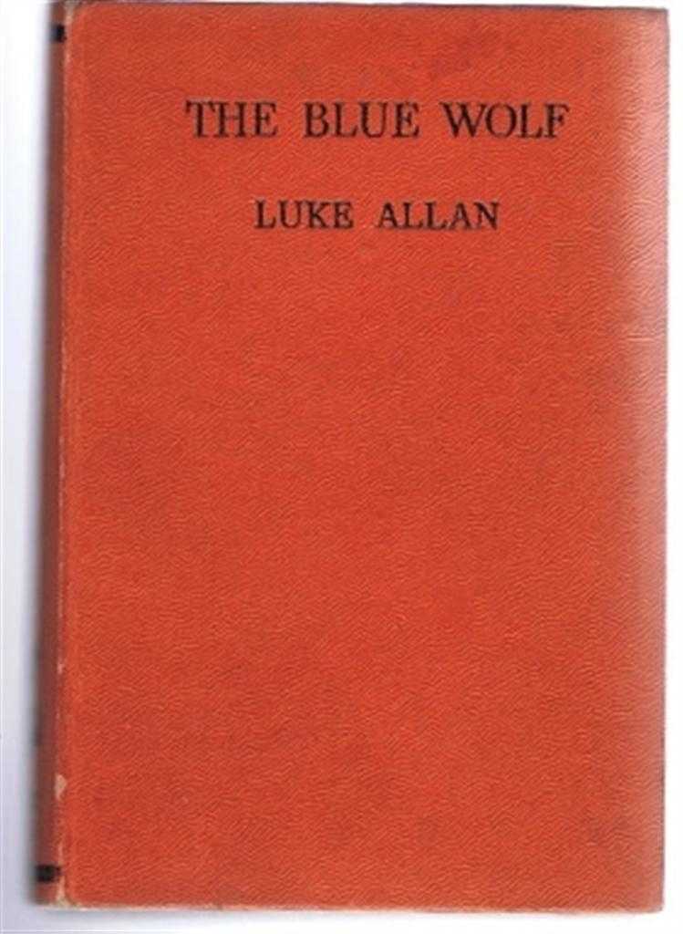Allan, Luke - The Blue Wolf, A Tale of the Cypress Hills