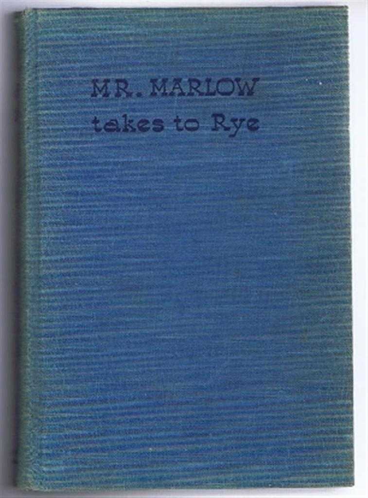 John Bentley - Mr. Marlow Takes to Rye