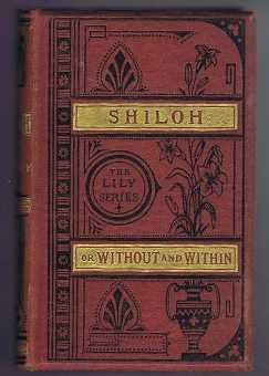 W M L Jay - Shiloh; or, Without and Within