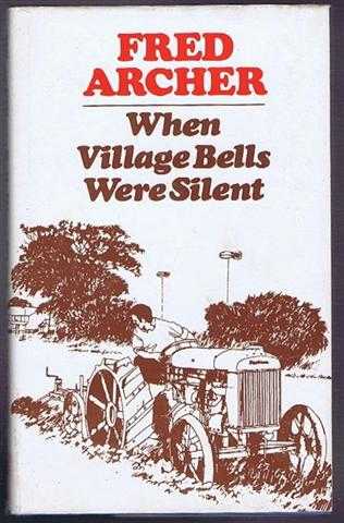 Fred Archer - When Village Bells Were Silent