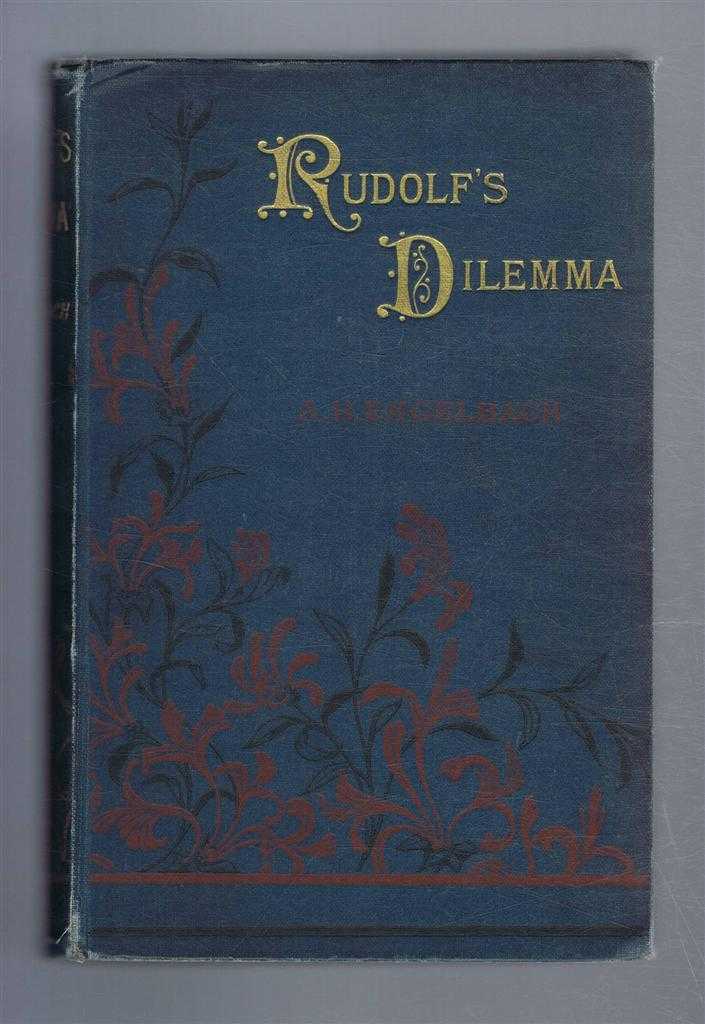 Engelbach, Alfred H - Rudolf's Dilemma, A Tale of the Rising in Tyrol