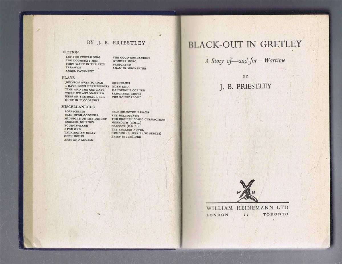 J B Priestley - Black-Out in Gretley. A Story of - and for - Wartime