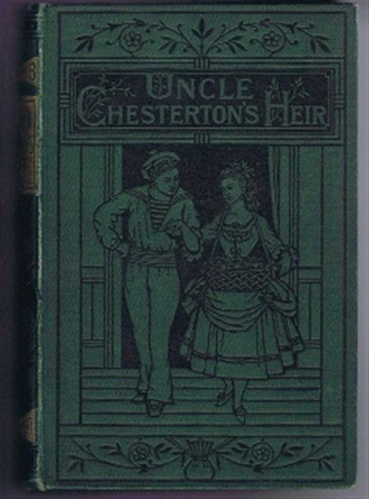 Madame (Josephine Blanche) Colomb, translated by Henry Frith - Uncle Chesterton's Heir (Deux Meres)
