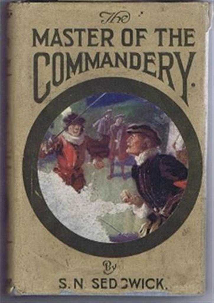 S N Sedgwick - The Master of the Commandery