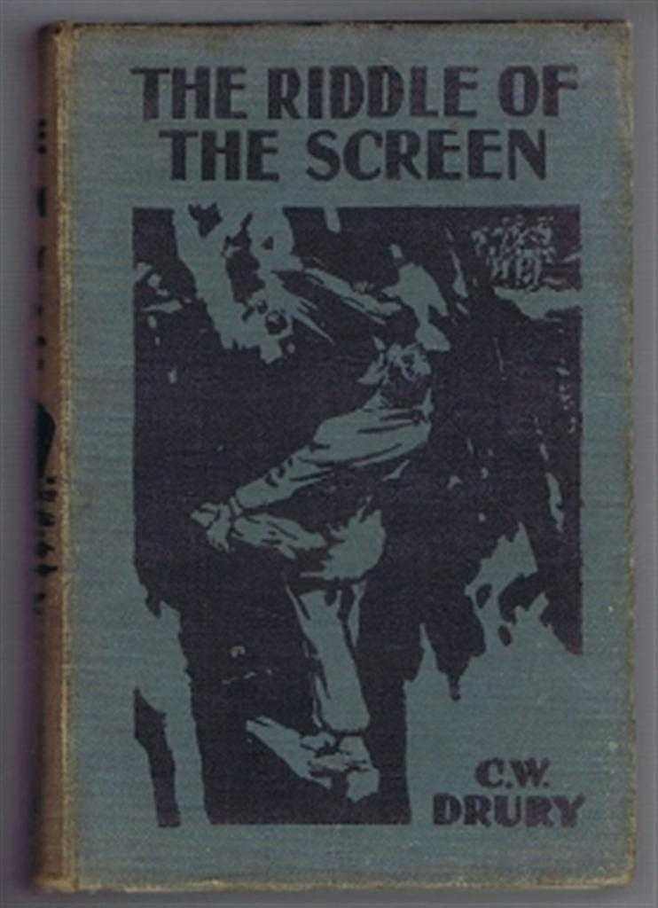 C W C Drury - The Riddle of the Screen