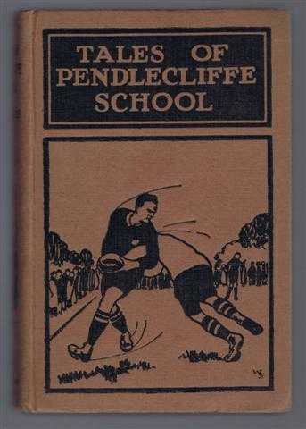 Hedges, Sid G; frontis by F C Mitchell - Tales of Pendlecliffe School