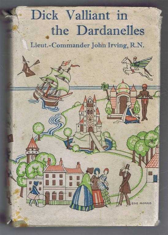 John Irving - Dick Valliant In the Dardanelles