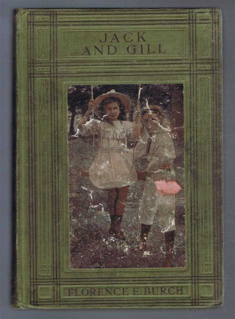 Florence E Burch - Jack and Gill: or For His Enemy