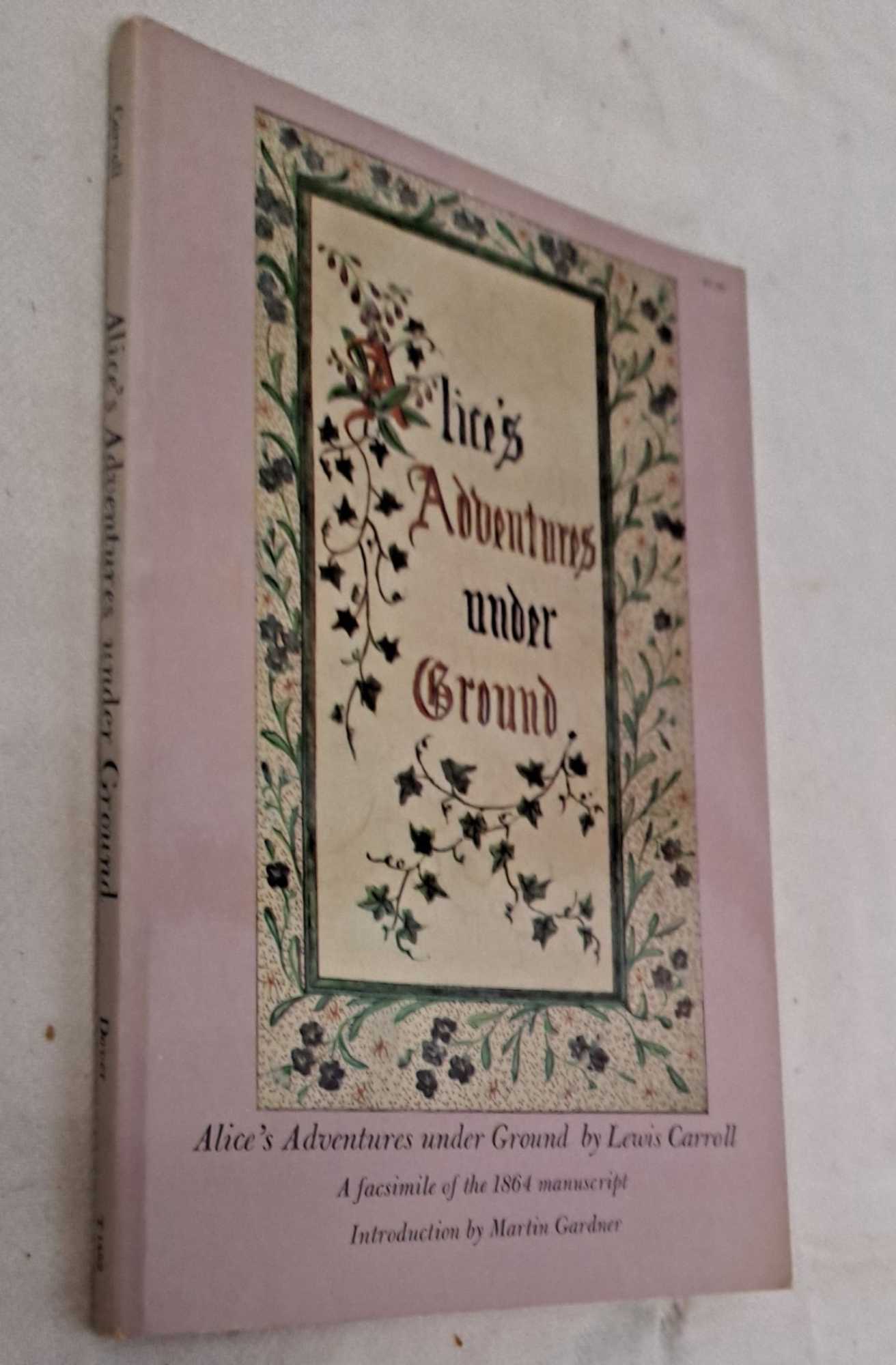 Alice's Adventures under Ground. A facsimile of the 1864 manuscript
