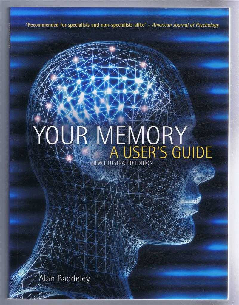 Alan Baddeley - Your Memory, A User's Guide