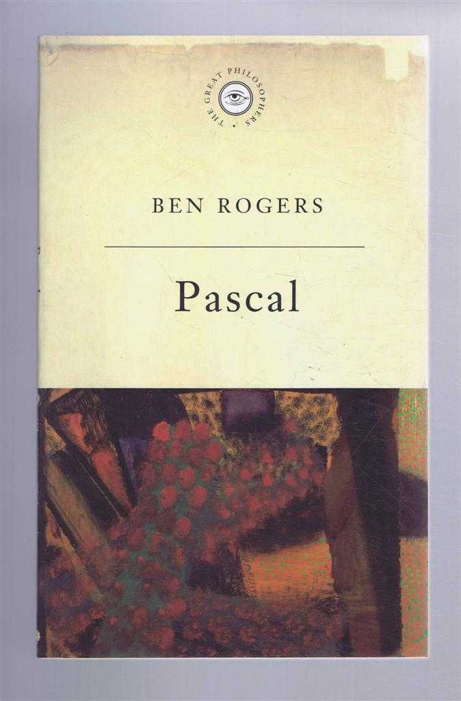 Ben Rogers - Pascal, In Praise of Vanity