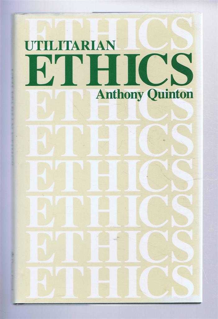 Quinton, Anthony - Utilitarian Ethics