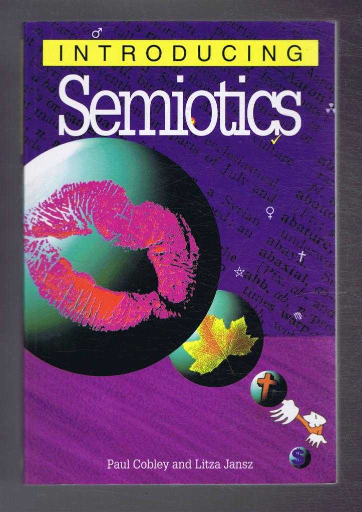 Cobley, Paul, Litza Jansz - Introducing Semiotics