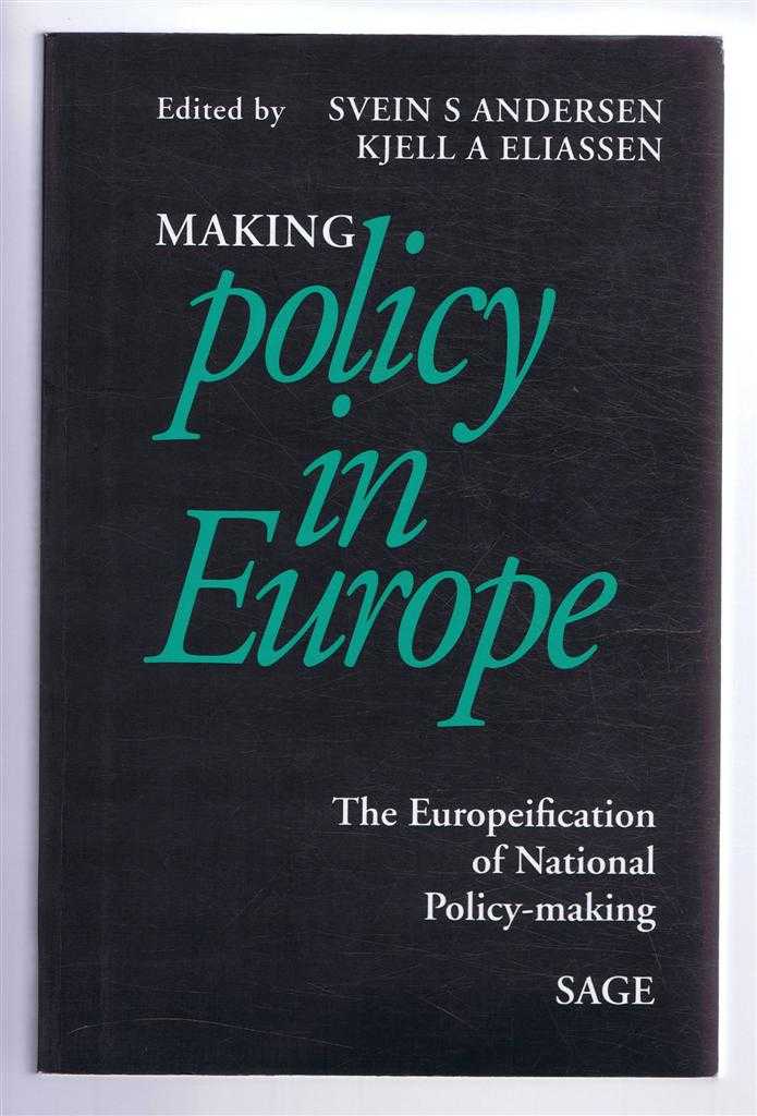Andersen, Svein S. and Eliassen, Kjell A. - MAKING POLICY IN EUROPE: the Europeification of National Policy-Making