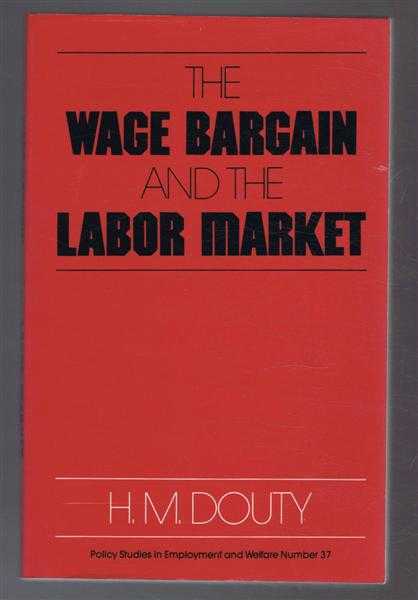H M Douty - The Wage Bargain and the Labor Market