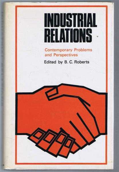 Edited by B C Roberts - Industrial Relations, Contemporary Problems and Perspectives