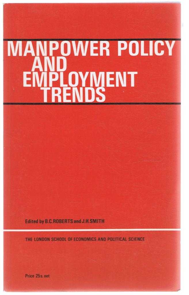 Edited by B C Roberts and J H Smith - Manpower Policy and Employment Trends