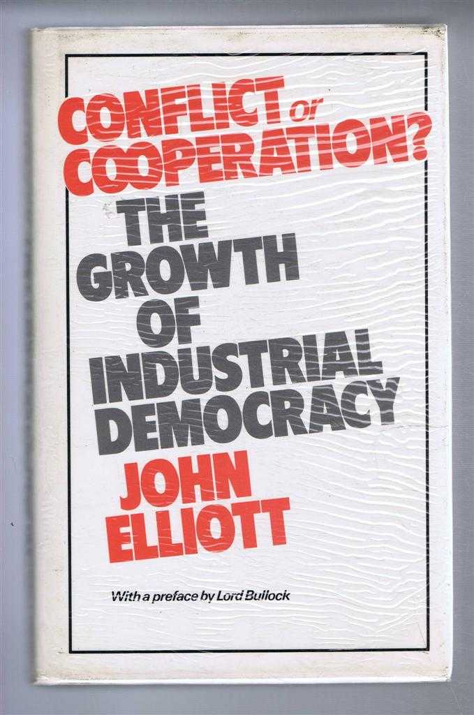 John Elliott - Conflict or Co-operation (Cooperation), The Growth of Industrial Democracy