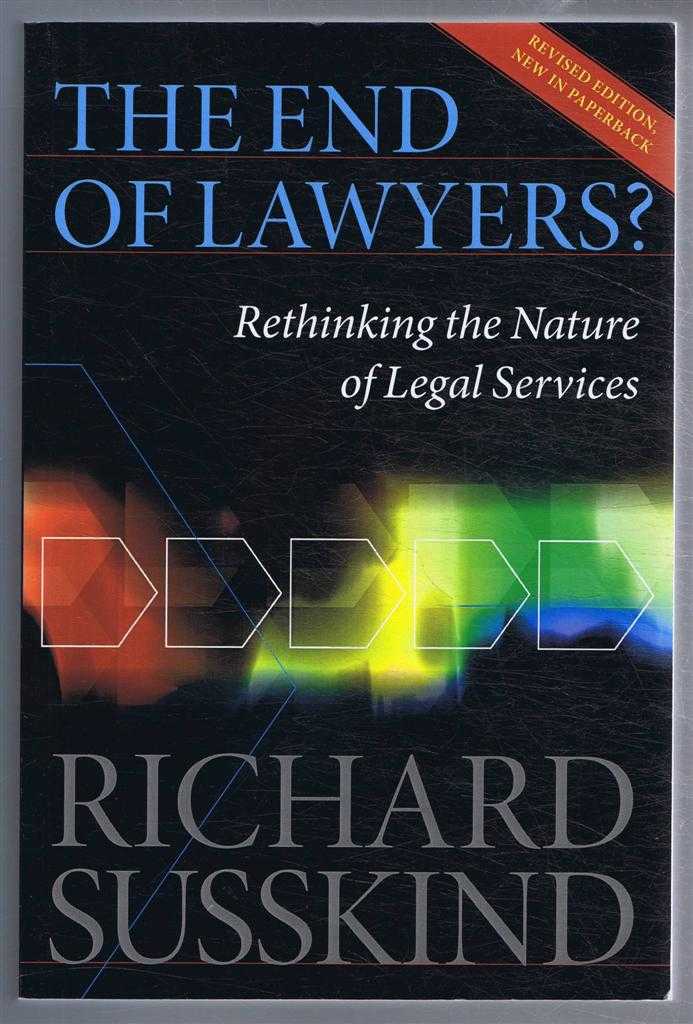 Richard Susskind - The End of Lawyers? Rethinking the Nature of Legal Services