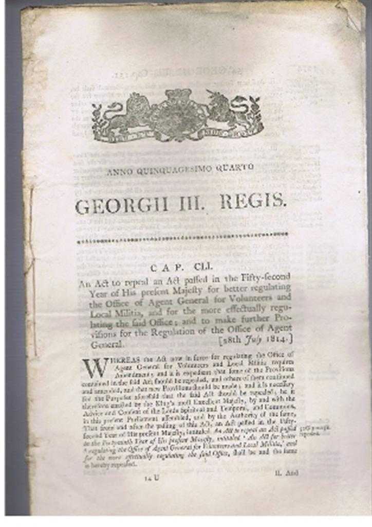 Georgii III Regis (King George III) - Anno Quinquagesimo Quarto, Georgii III Regis. An Act to repeal an Act.... for better regulating the Office of Agent General for Volunteers and Local Militia etc