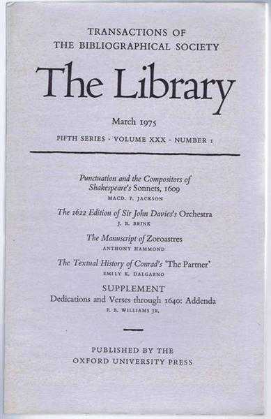 edit. by R J Roberts, contribs. incl.: MacD. P Jackson; J R Brink; Anthony Hammond; Emily Dalgarno; William Matthews; Thomas O'Calhoun; Peter C G Isaac; Geraldine E Coldhan; - The Transactions of the Bibliographical Society, The Library, Fifth Series, Volume XXX, Number 1 March 1975,