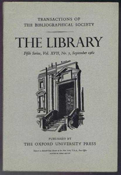 Edited by Frank C Francis. Contributions are: Allan Stevenson; J D Fleeman; B C Southam; Simon Nowell-Smith; Curt F Buhler; Harry Carter; Paul Kaufman; Oliver I Steele; E J Devereux - Transactions of the Bibliographical Society, the Library, Fifth Series, Vol XVII, No. 3, September 1962