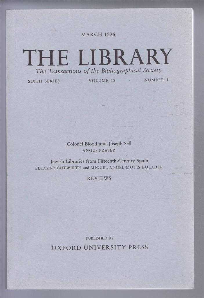 Edited by Dr Martin Davies - The Transactions of the Bibliographical Society, The Library, Sixth Series, Vol 18, No. 1 March 1996