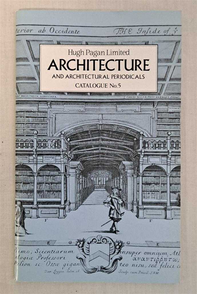 Hugh Pagan - Hugh Pagan Limited. Architecture and Architectural Periodicals, Catalogue No. 5