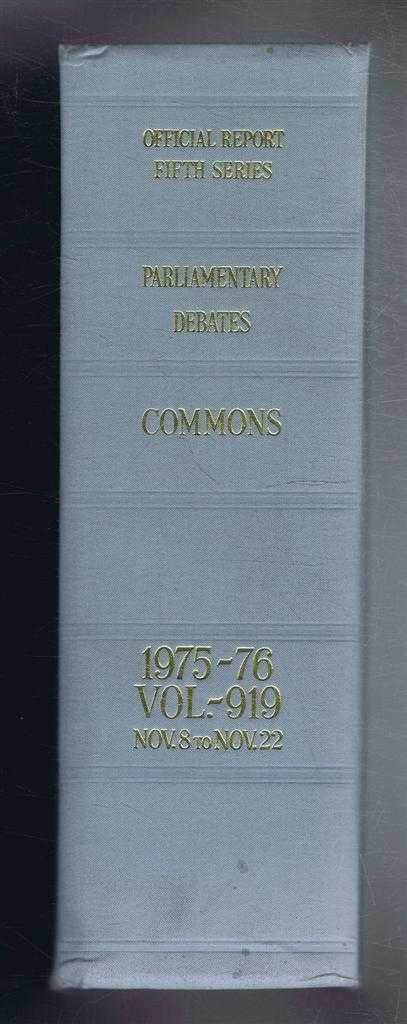 Not given - Parliamentary Debates (Hansard). Fifth Series - Vol. 919. House of Commons Official Report. Session 1975-76 comprising period 8th - 22nd November 1976