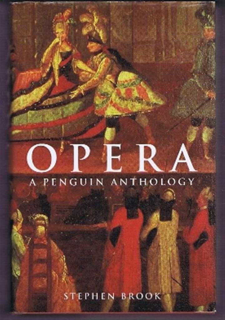 Stephen Brook - Opera, a Penguin Anthology
