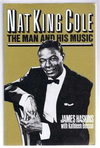 James Haskins with Kathleen Benson - Nat King Cole, the Man and His Music
