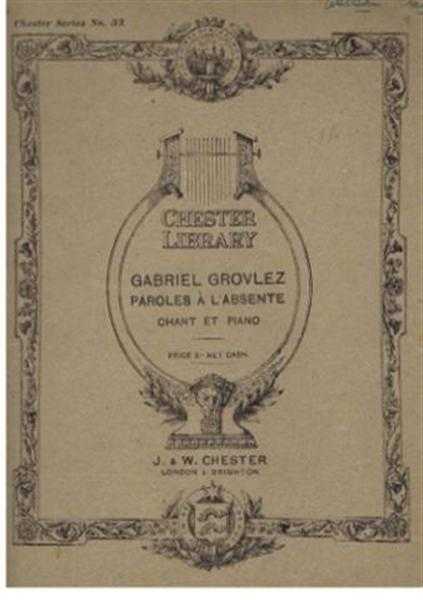 Gabriel Grovlez, G Jean-Aubry, Anna Sturge - Paroles A L'Absente: Seul Au Jardin, Vestiges (Verses To An Absent One: Alone in a Garden; Footsteps