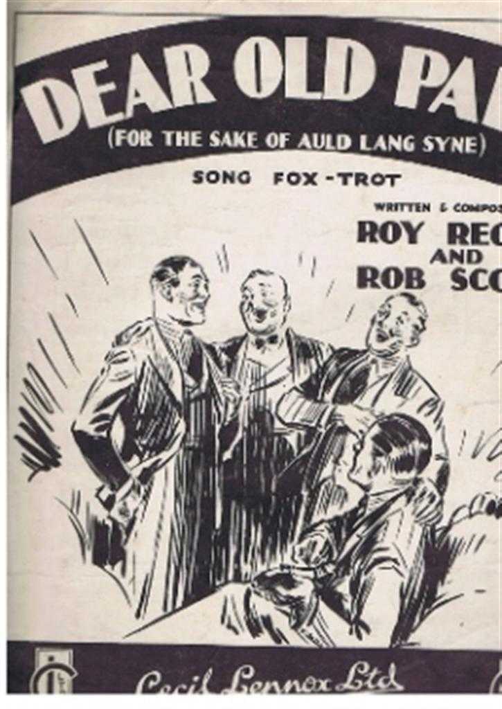 Roy Regan, Rob Scott - Dear Old pals (For the Sake of Auld Lang Syne), song Fox-Trot. vocal score, piano accompaniment, Ukulele chords.