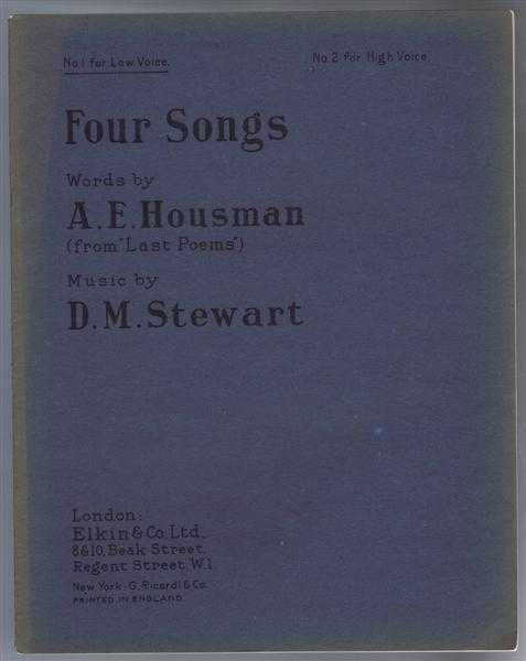 Music by D M Stewart; words by A E Housman - Four Songs (from Last Poems) for Low Voice and Piano - We'll to the Woods No More; In the morning, in the morning; The sigh that heaves the grasses; The first of May