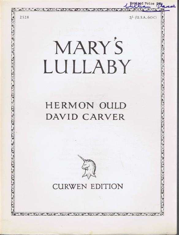 Poem by Hermon Ould, words by David Carver - Mary's Lullaby