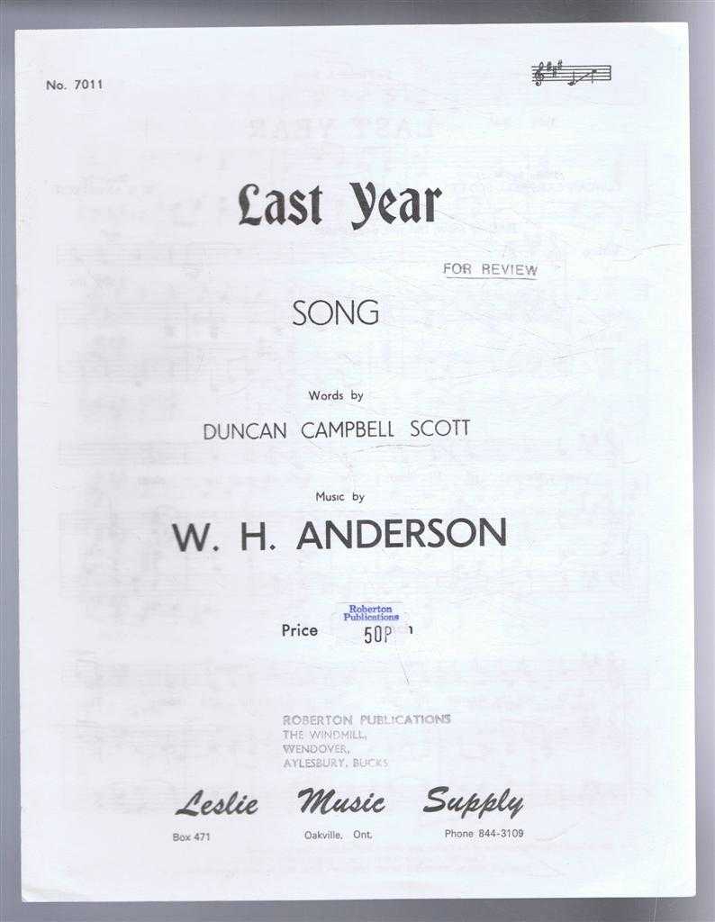 Music by W H Anderson, words by Duncan Campbell Scott - Last Year, Song. No. 7011