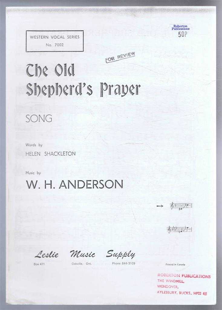 Music by W H Anderson; Words by Helen Shackleton - The Old Shepherd's Prayer, Song. Western Vocal Series No. 7002. Middle C sharp to C natural