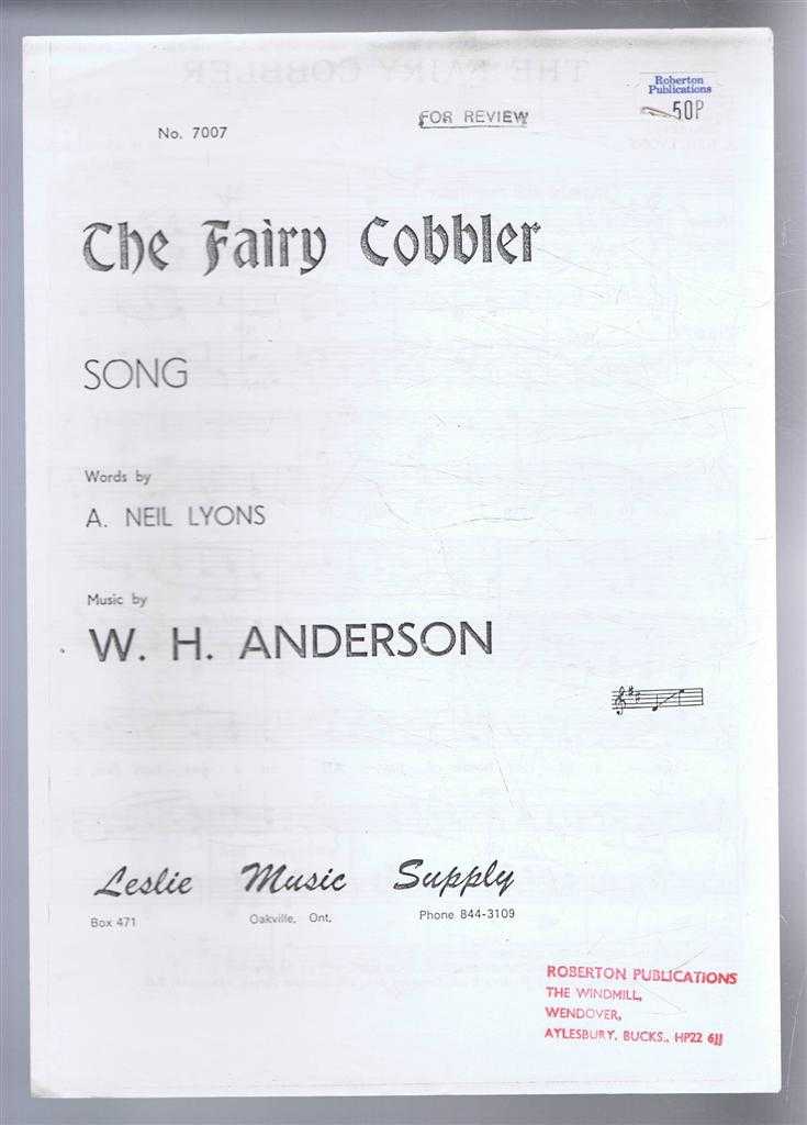 Music by W H Anderson; words by A Neil Lyons - The Fairy Cobbler, Song. No. 7007. Middle D to E