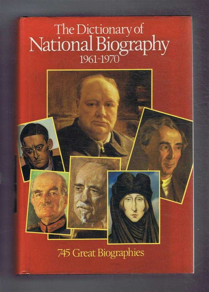 Edited by E T Williams & C S Nicholls - The Dictionary of National Biography 1961-1970. With an Index covering the years 1901-1970 in one alphabetical series