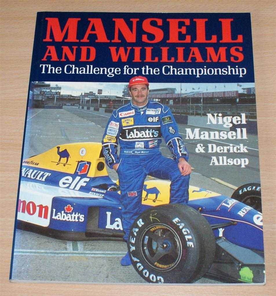 Nigel Mansell & Derick Allsop - Mansell and Williams: The Challenge for the Championship
