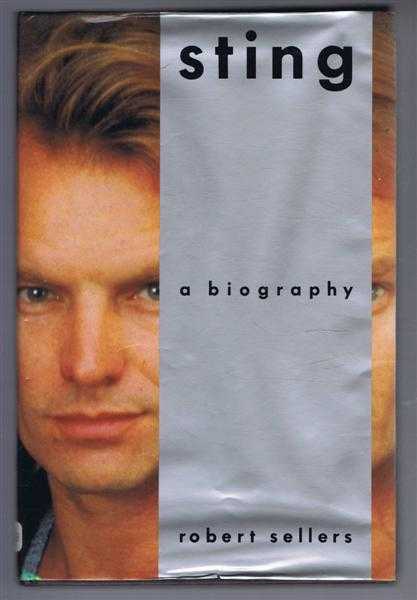 Robert Sellers - Sting, a biography