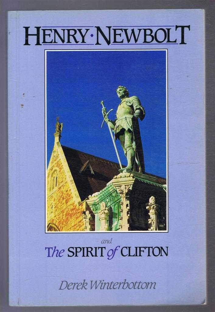 Winterbottom, Derek - HENRY NEWBOLT and the Spirit of Clifton