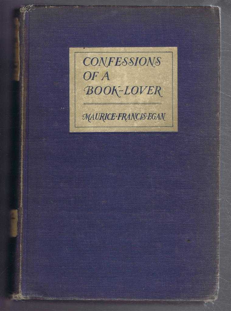 Maurice Frances Egan - Confessions of a Book-Lover