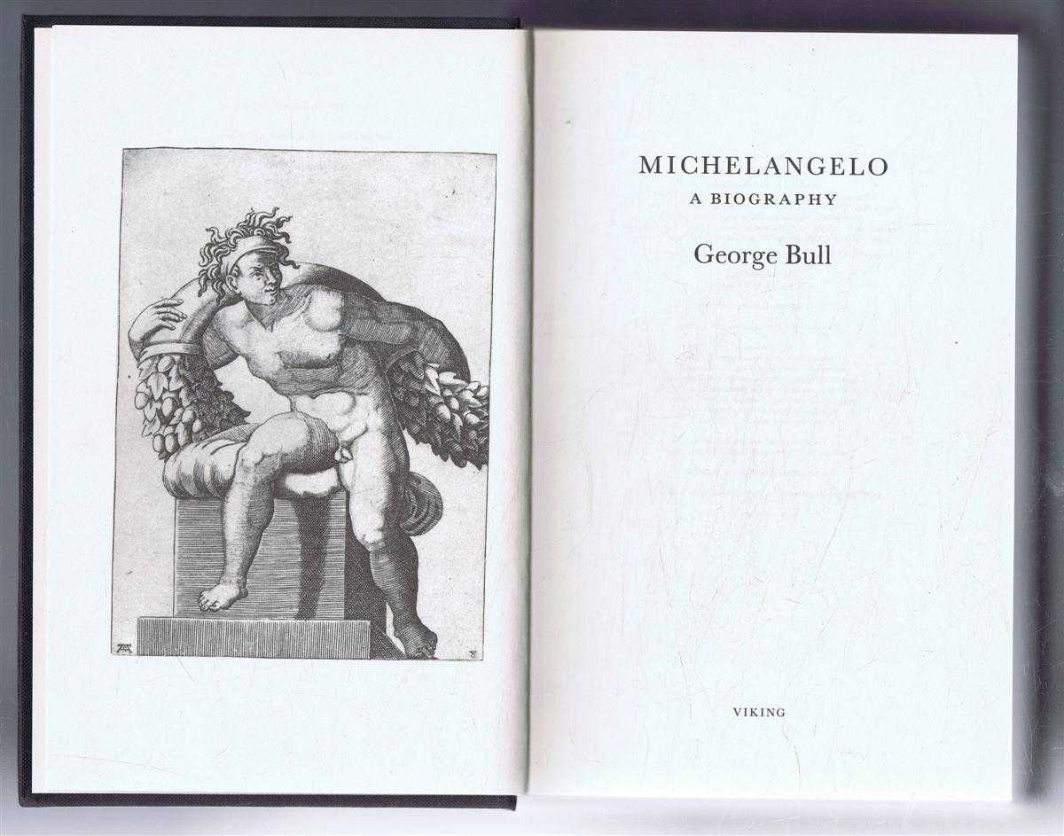 George Bull - Michelangelo, a Biography
