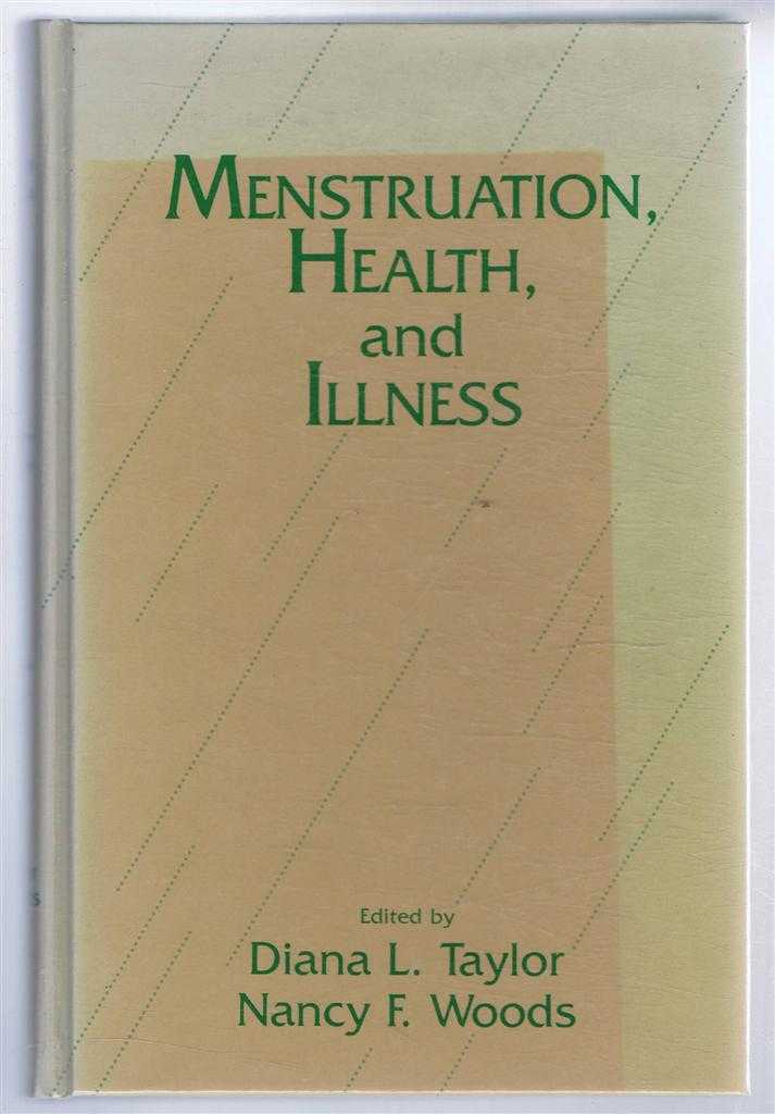 Taylor, Diana L; Woods, Nancy F. (eds) - Menstruation, Health, and Illness