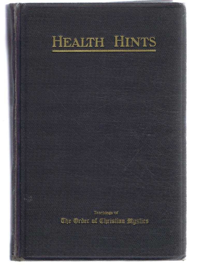 Curtiss, F. Homer - HEALTH HINTS for the Purification and Health of the Body, Mind and Emotions. Teachings of The Order of Christian Mystics
